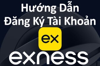 Hướng dẫn mở tài khoản sàn Exness 2025