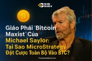 Giáo phái “Bitcoin Maxist” của Michael Saylor: Tại sao MicroStrategy đặt cược toàn bộ vào BTC?