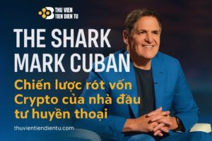 The Shark Mark Cuban: Chiến lược rót vốn Crypto của nhà đầu tư huyền thoại