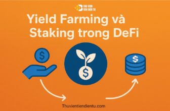 Hướng dẫn tham gia Yield Farming và Staking an toàn trên các nền tảng DeFi