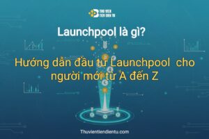 "Ảnh minh họa Launchpool là gì và hướng dẫn đầu tư Launchpool cho người mới từ A đến Z trên Thuvientiendientu.com"