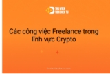 Các công việc Freelance trong lĩnh vực Crypto